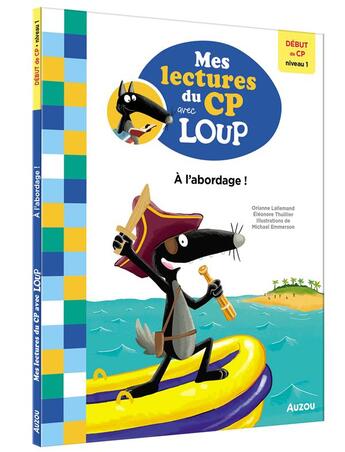 Couverture du livre « Mes lectures du CP avec Loup : À l'abordage ! » de Orianne Lallemand et Eleonore Thuillier et Sess aux éditions Auzou