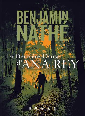 Couverture du livre « La dernière danse d'Ana Rey » de Benjamin Nathe aux éditions Librinova