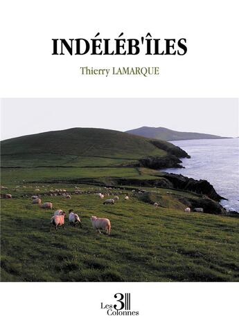 Couverture du livre « Indéléb'îles » de Thierry Lamarque aux éditions Les Trois Colonnes