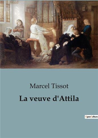 Couverture du livre « La veuve d'Attila » de Marcel Tissot aux éditions Shs Editions