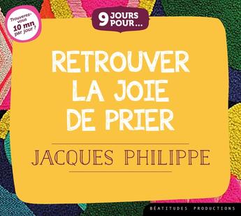 Couverture du livre « 9 jours pourâeuros Retrouver la joie de prier - CD / Livre audio » de Jacques Philippe aux éditions Des Beatitudes