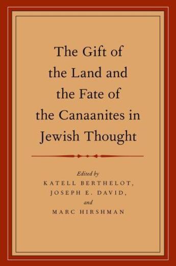 Couverture du livre « The Gift of the Land and the Fate of the Canaanites in Jewish Thought » de Hirshman Marc aux éditions Oxford University Press Usa