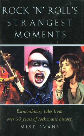 Couverture du livre « Rock'n'Roll's Strangest Moments » de Mike Evans aux éditions Pavilion Books Company Limited