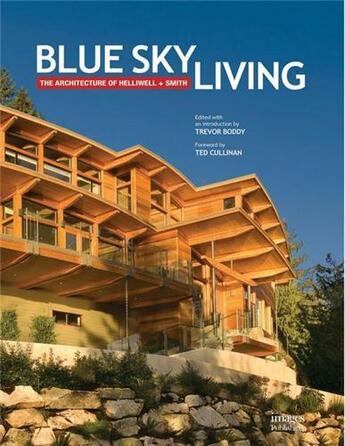 Couverture du livre « Blue sky living the architecture of helliwell + smith » de Boddy aux éditions Images Publishing