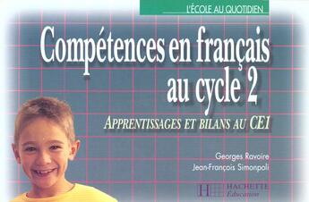 Couverture du livre « Competences En Francais Au Cycle 2 » de G Ravoire aux éditions Hachette Education