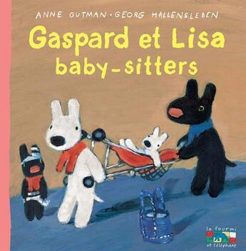 Couverture du livre « Gaspard et Lisa baby-sitters » de Anne Gutman et Georg Hallensleben aux éditions Hachette Enfants