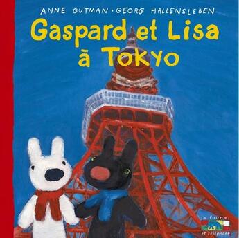 Couverture du livre « Gaspard et Lisa à Tokyo » de Anne Gutman et Georg Hallensleben aux éditions Hachette Enfants