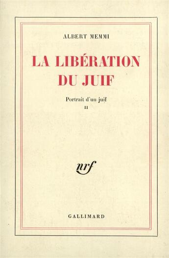 Couverture du livre « Portrait d'un juif - ii - la liberation du juif » de Albert Memmi aux éditions Gallimard