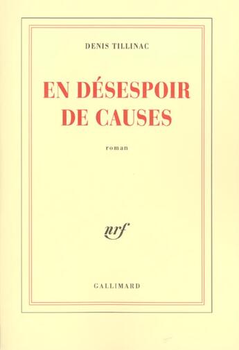 Couverture du livre « En désespoir de causes » de Denis Tillinac aux éditions Gallimard