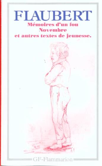 Couverture du livre « Mémoires d'un fou : novembre et autres textes de jeunesse » de Gustave Flaubert aux éditions Flammarion