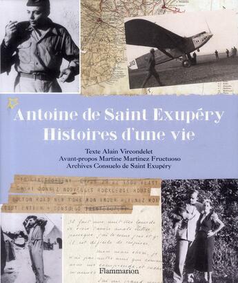 Couverture du livre « Antoine de Saint Exupéry, histoires d'une vie » de Alain Vircondelet aux éditions Flammarion