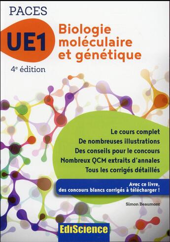 Couverture du livre « Biologie moléculaire et génétique UE1 paces ; manuel, cours + QCM corrigés (4e édition) » de Simon Beaumont aux éditions Ediscience