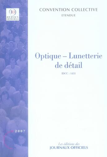 Couverture du livre « Optique, lunetterie de détail, idcc 1431 » de  aux éditions Direction Des Journaux Officiels