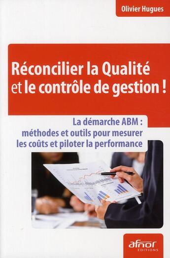 Couverture du livre « Reconcilier la qualité et le contrôle de gestion » de Olivier Hugues aux éditions Afnor