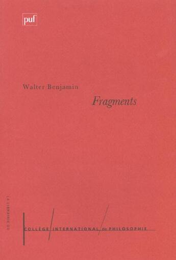 Couverture du livre « Fragments philosophiques, politiques, critiques, litteraires » de Walter Benjamin aux éditions Puf