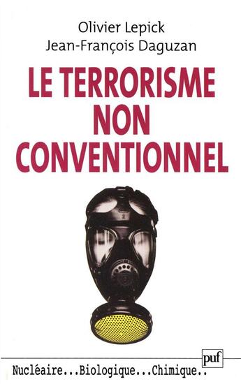 Couverture du livre « Le terrorisme non conventionnel » de Daguzan/Lepick aux éditions Puf