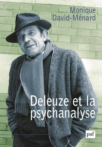 Couverture du livre « Deleuze et la psychanalyse (3e édition) » de Monique David-Menard aux éditions Puf