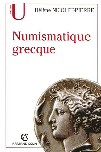 Couverture du livre « Numismatique grecque » de Hélène Nicolet-Pierre aux éditions Armand Colin