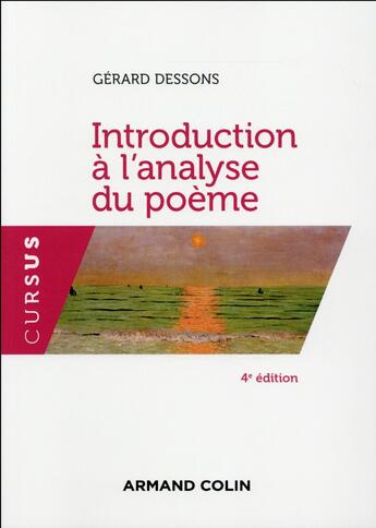 Couverture du livre « Introduction à l'analyse du poème (4e édition) » de Gerard Dessons aux éditions Armand Colin