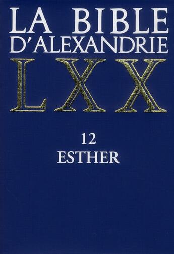 Couverture du livre « La Bible d'Alexandrie : 12 Esther » de Cavalier Claudine aux éditions Cerf