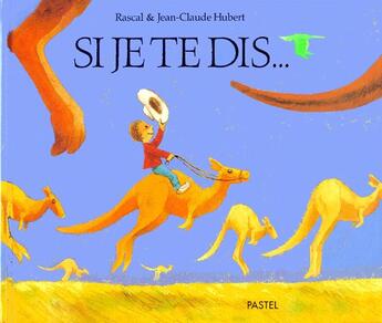 Couverture du livre « Si je te dis » de Hubert Jean Claude / aux éditions Ecole Des Loisirs