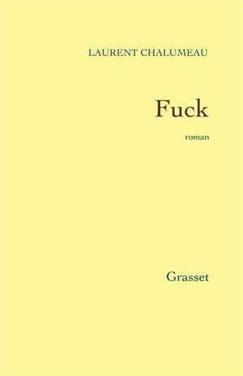 Couverture du livre « Fuck » de Laurent Chalumeau aux éditions Grasset