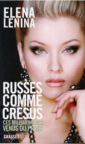 Couverture du livre « Russes comme Crésus » de Elena Lenina aux éditions Grasset Et Fasquelle