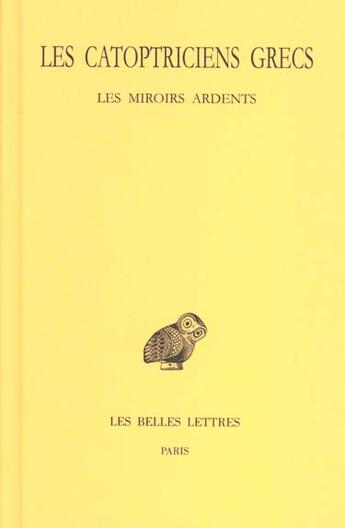 Couverture du livre « Les Catoptriciens grecs » de Roshdi Rashed aux éditions Belles Lettres