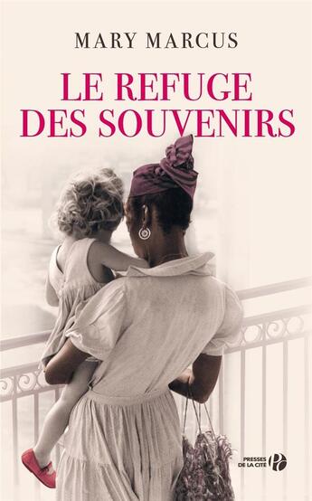 Couverture du livre « Le refuge des souvenirs » de Mary Marcus aux éditions Presses De La Cite