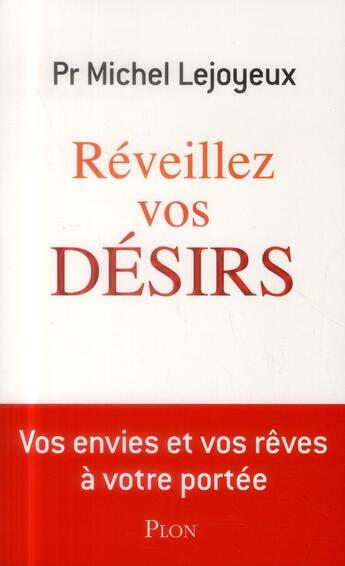 Couverture du livre « Reveillez vos désirs » de Michel Lejoyeux aux éditions Plon