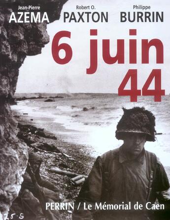 Couverture du livre « 6 juin 44 » de Jean-Pierre Azema et Robert O. Paxton et Philippe Burrin aux éditions Perrin