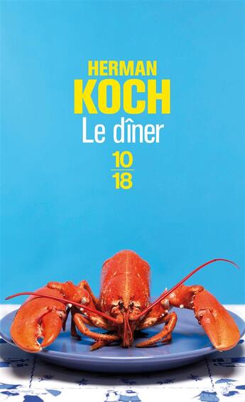 Couverture du livre « Le dîner » de Herman Koch aux éditions 10/18