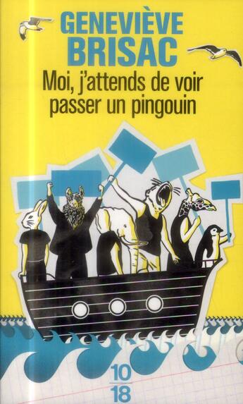 Couverture du livre « Moi, j'attends de voir passer un pingouin » de Genevieve Brisac aux éditions 10/18