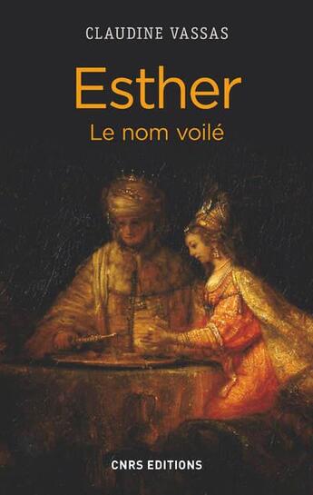 Couverture du livre « Esther ; le nom voilé » de Claudine Vassas aux éditions Cnrs