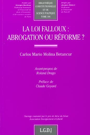 Couverture du livre « La loi falloux : abrogation ou reforme ? - vol104 » de Molina Betancour C.- aux éditions Lgdj