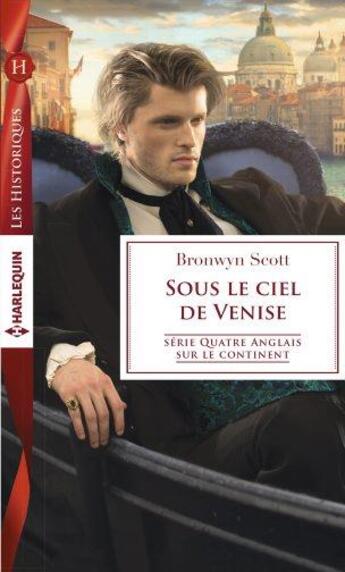 Couverture du livre « Sous le ciel de Venise » de Bronwyn Scott aux éditions Harlequin