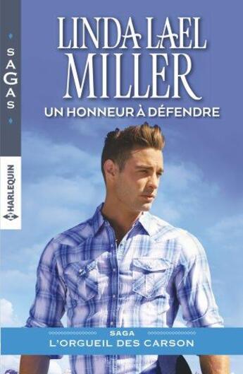 Couverture du livre « Un honneur à défendre » de Linda Lael Miller aux éditions Harlequin