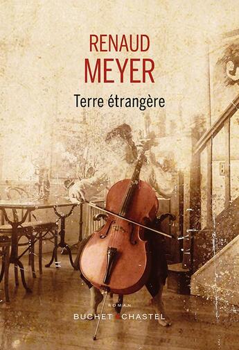 Couverture du livre « Terre étrangère » de Renaud Meyer aux éditions Buchet Chastel