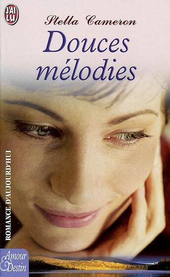 Couverture du livre « Douces melodies » de Stella Cameron aux éditions J'ai Lu