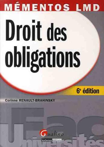 Couverture du livre « Droit des obligations (6e édition) » de Renault-Brahinski Co aux éditions Gualino