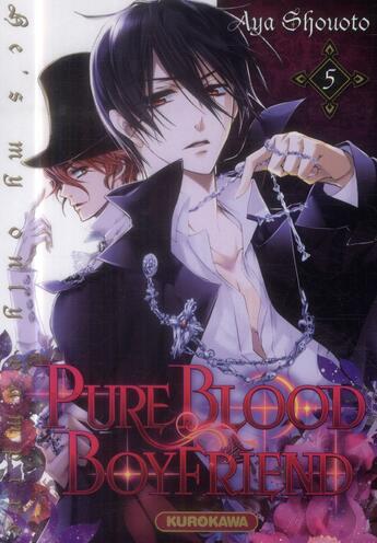 Couverture du livre « Pure blood boyfriend Tome 5 » de Aya Shouoto aux éditions Kurokawa