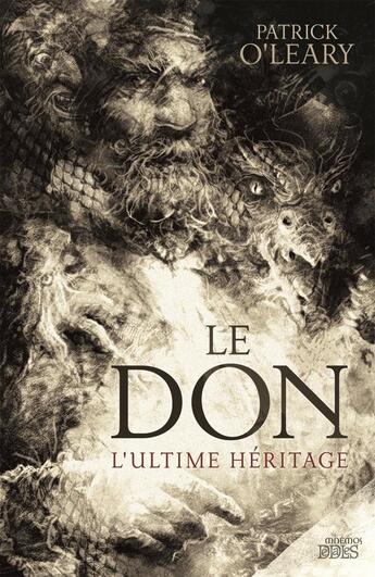 Couverture du livre « Le don ; l'ultime héritage » de Patrick O'Leary aux éditions Mnemos