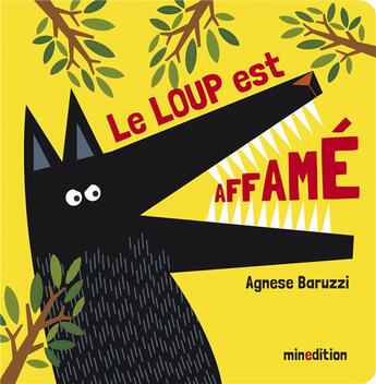 Couverture du livre « Le loup est affamé » de Agnese Baruzzi aux éditions Mineditions