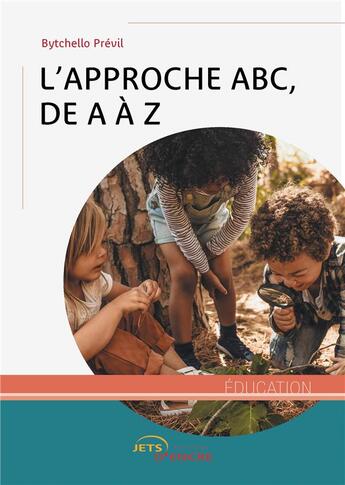 Couverture du livre « L'approche ABC, de A à Z » de Bytchello Prévil aux éditions Jets D'encre