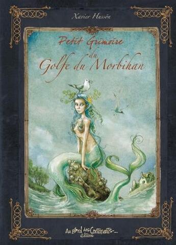 Couverture du livre « Petit grimoire des légendes du Golfe du Morbihan » de Xavier Husson aux éditions Au Bord Des Continents