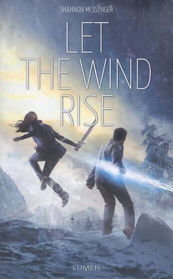 Couverture du livre « Sky fall Tome 3 : let the wind rise » de Shannon Messenger aux éditions Lumen