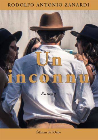 Couverture du livre « Un inconnu » de Rodolfo Zanardi aux éditions De L'onde