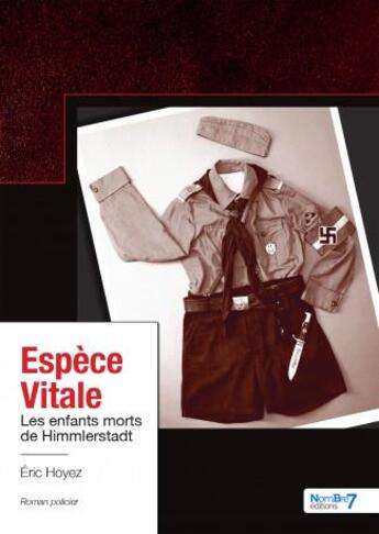 Couverture du livre « Espèce vitale » de Eric Hoyez aux éditions Nombre 7