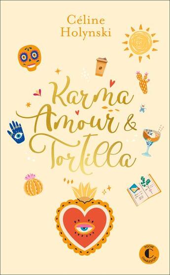 Couverture du livre « Karma, amour et tortilla » de Celine Holynski aux éditions Charleston