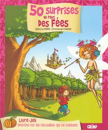 Couverture du livre « 50 surprisesau pays des fées » de Bizien/Chaunu aux éditions Grund